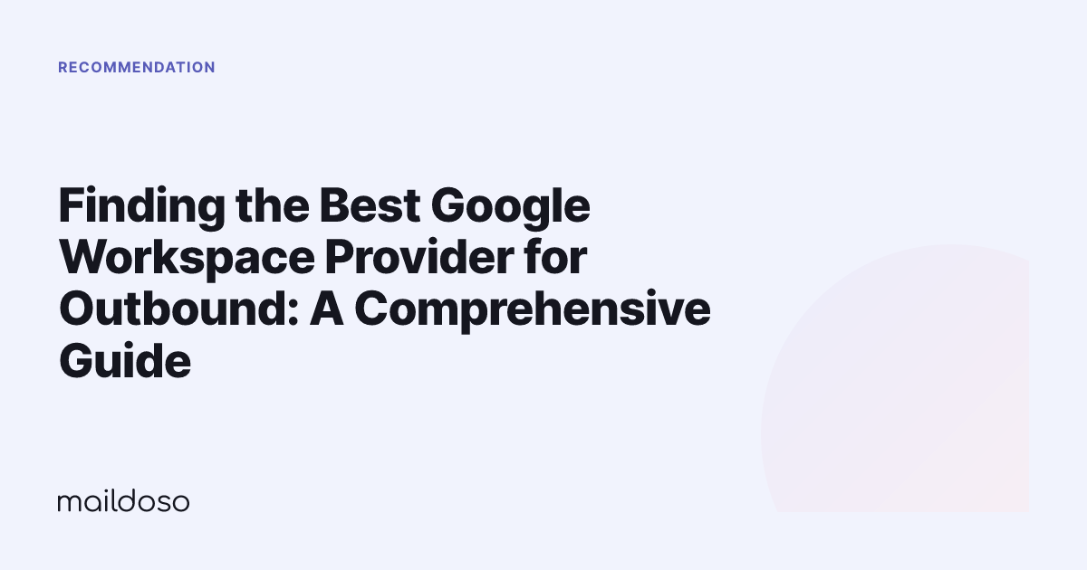 Finding the Best Google Workspace Provider for Outbound: A Comprehensive Guide