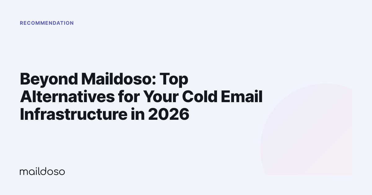 Beyond Maildoso: Top Alternatives for Your Cold Email Infrastructure in 2026
