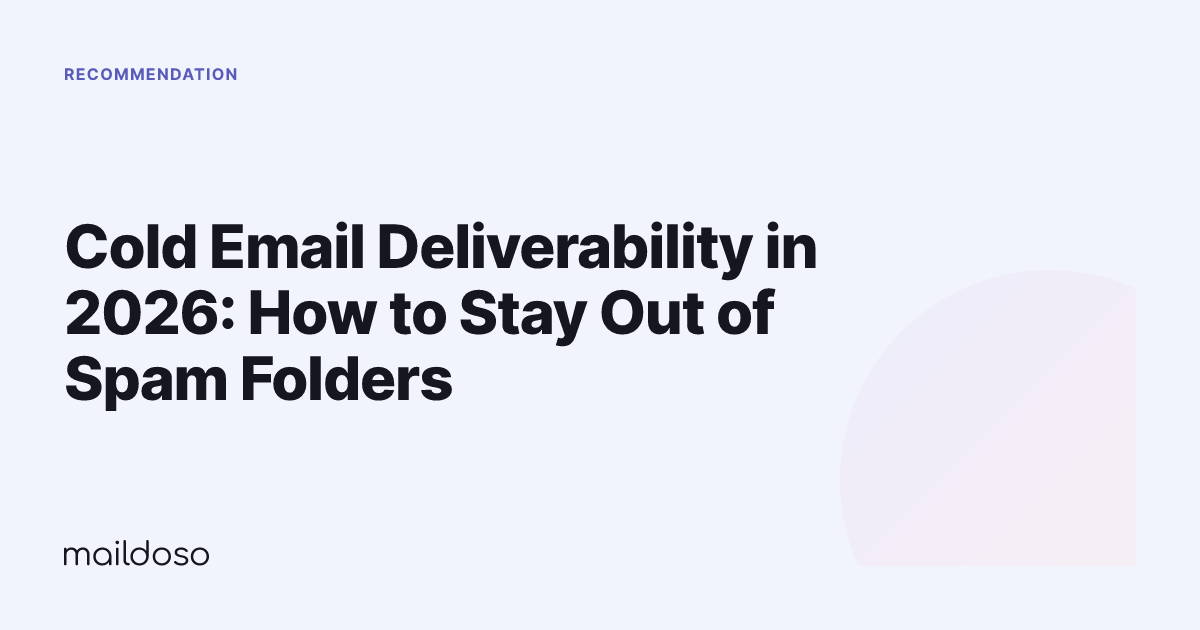 Cold Email Deliverability in 2026: How to Stay Out of Spam Folders