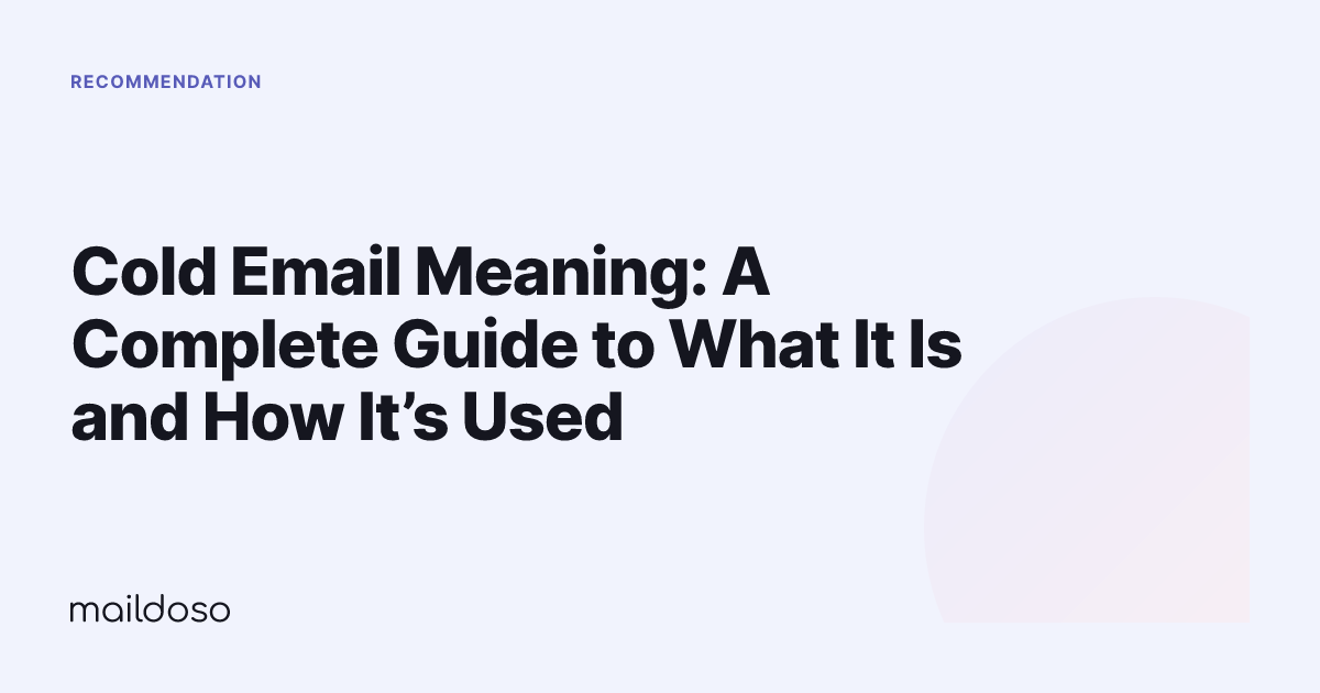 Cold Email Meaning: A Complete Guide to What It Is and How It’s Used