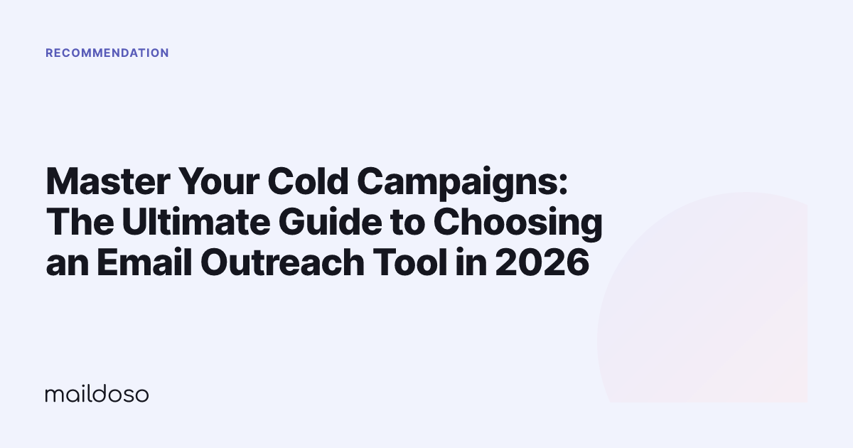 Master Your Cold Campaigns: The Ultimate Guide to Choosing an Email Outreach Tool in 2026