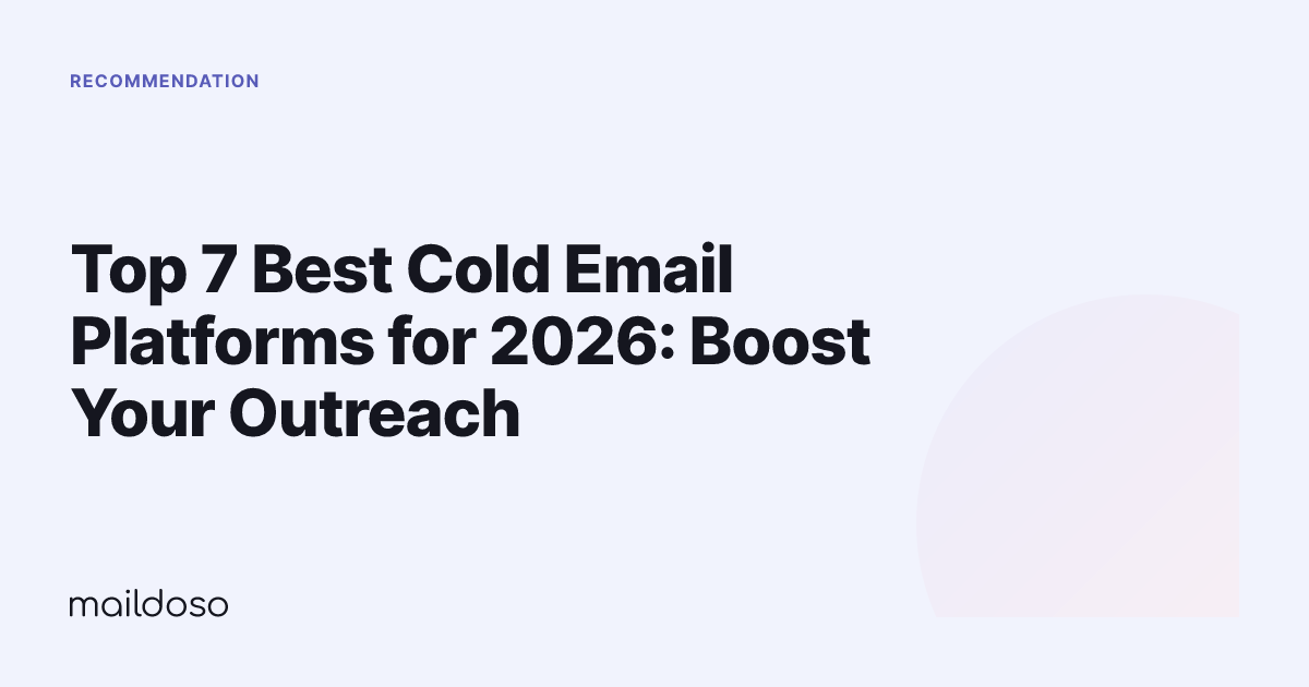Top 7 Best Cold Email Platforms for 2026: Boost Your Outreach