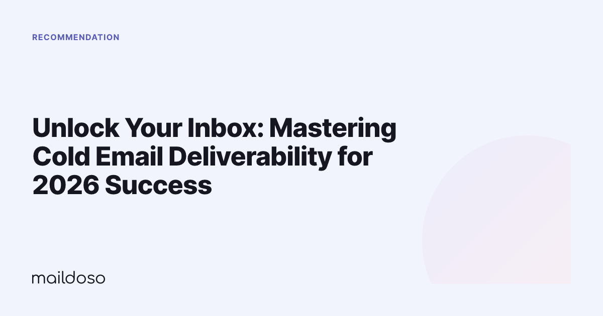 Unlock Your Inbox: Mastering Cold Email Deliverability for 2026 Success