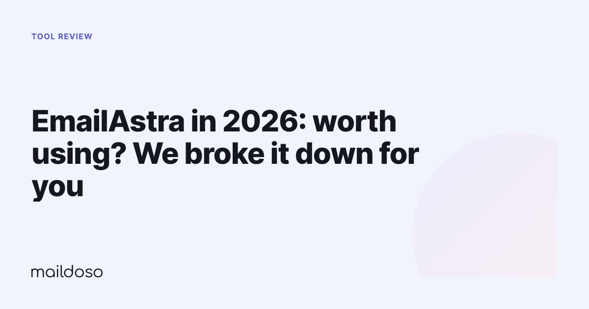 EmailAstra in 2026: worth using? We broke it down for you