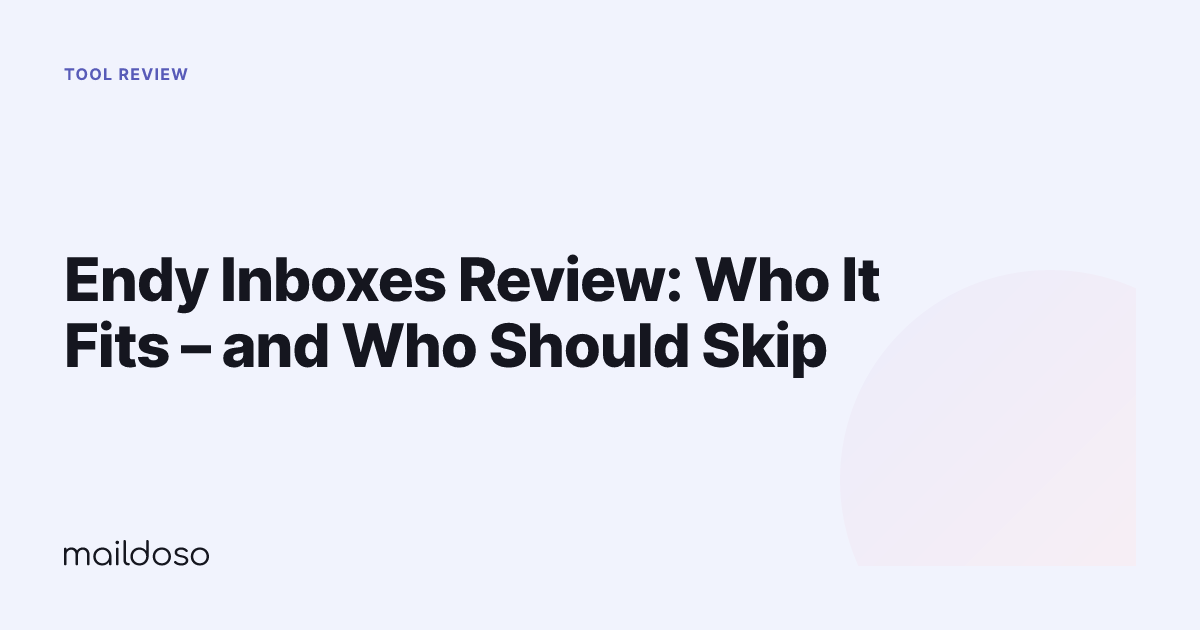 Endy Inboxes Review: Who It Fits – and Who Should Skip