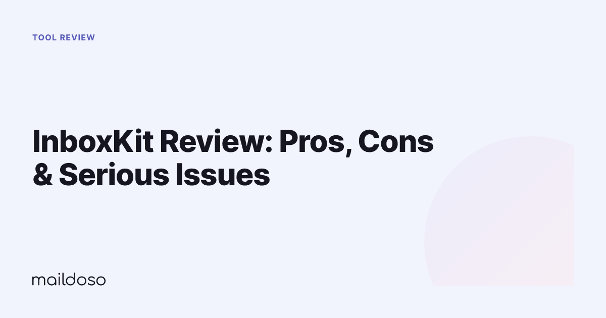 InboxKit Review: Pros, Cons & Serious Issues