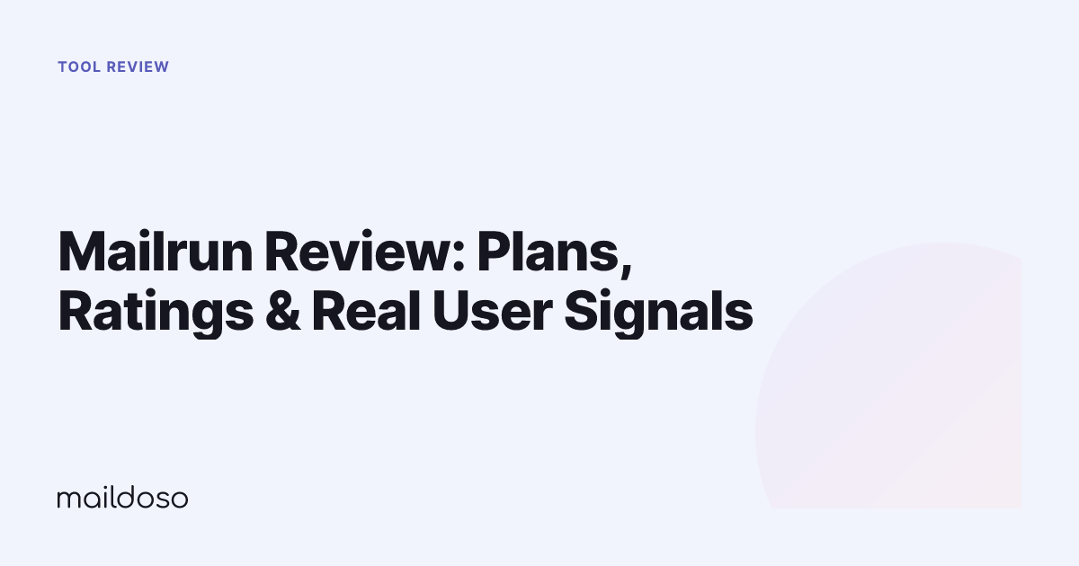 Mailrun Review: Plans, Ratings & Real User Signals