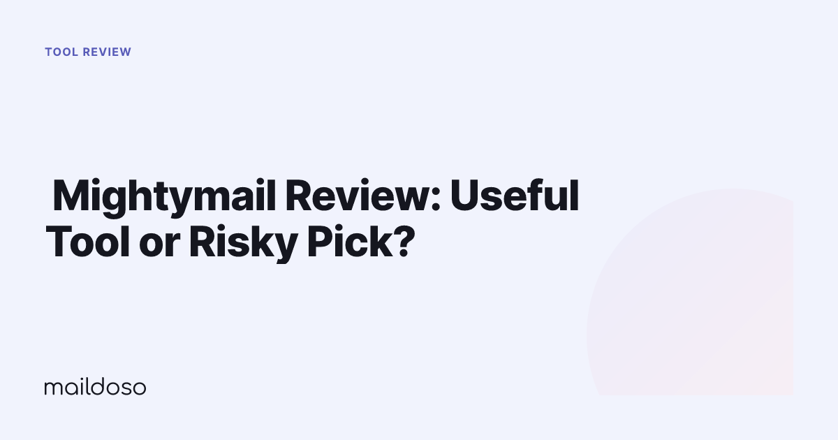 ️ Mightymail Review: Useful Tool or Risky Pick?