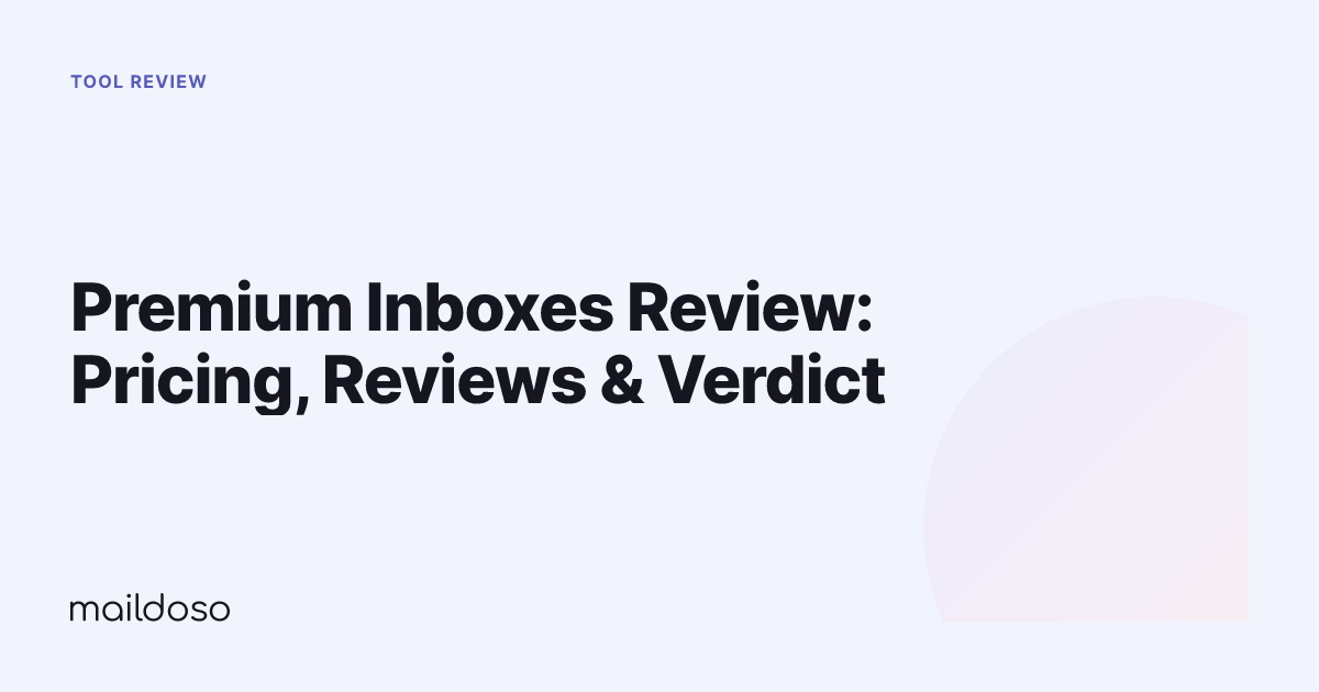 Premium Inboxes Review: Pricing, Reviews & Verdict